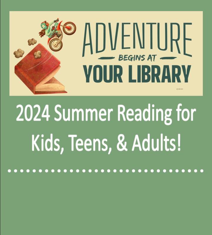 2024 Summer Reading for Kids, Teens, & Adults
