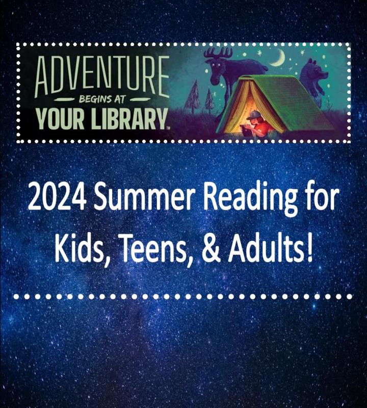 2024 Summer Reading for Kids, Teens, & Adults