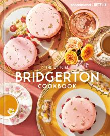 Cover image for The Official Bridgerton Cookbook