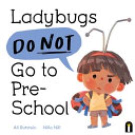 Cover image for Ladybugs Do Not Go to Preschool