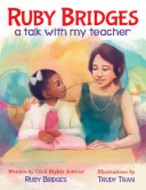 Cover image for Ruby Bridges: A Talk with My Teacher