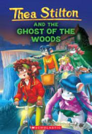 Cover image for The Ghost of the Woods (Thea Stilton #37)