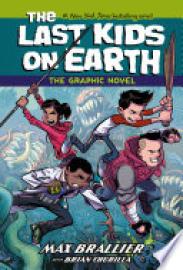 Cover image for The Last Kids on Earth: The Graphic Novel