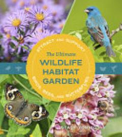 Cover image for The Ultimate Wildlife Habitat Garden