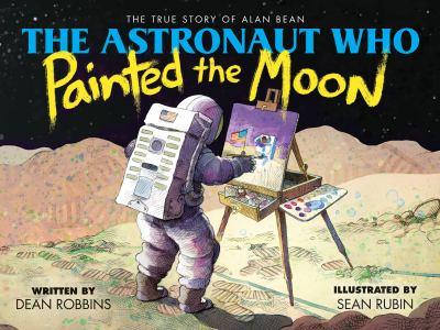 Astronaut Who Painted the Moon Book Cover