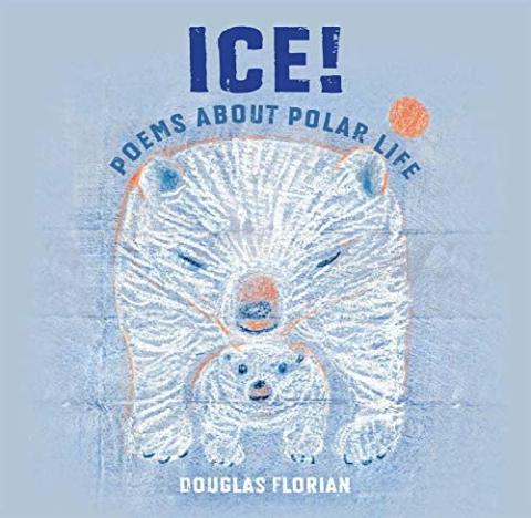 ICE! Poems About Polar Life ICE! Poems About Polar Life