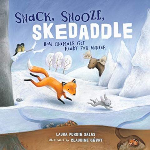 Snack, Snooze, Skedaddle Snack, Snooze, Skedaddle