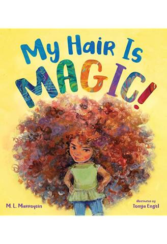 My Hair is Magic by M. L. Marroquin