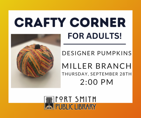 Crafty Corner library program on how to make a fabric wrapped pumpkin