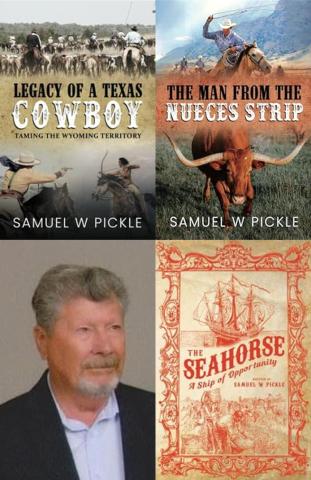 Photo of author Samuel W. Pickle and the covers of his two western and one historical fiction books