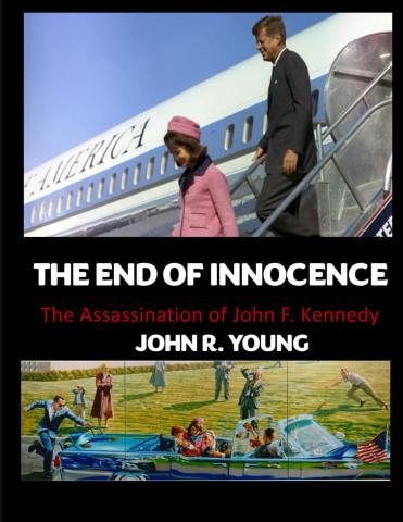 Book cover of "The End of Innocence" showing JFK and Jackie Kennedy getting off a plane and the assassination scene