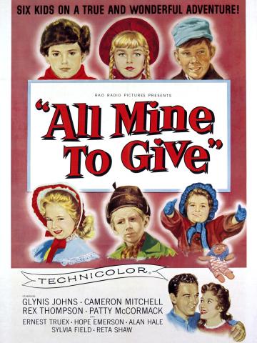 Movie poster for All Mine to Give. It has pictures of kids at the top and bottom of the title which is against a white background in red font. 