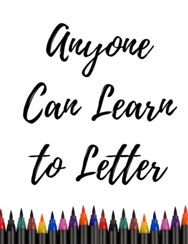 The words "Anyone Can Learn to Letter" with marker tips below